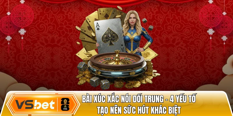 bài xúc xắc nói dối trung