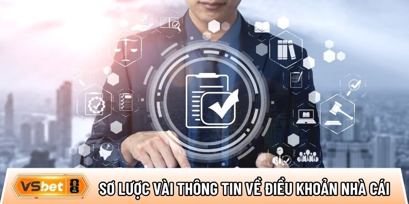 Tổng quan sơ lược vài thông tin về điều khoản nhà cái
