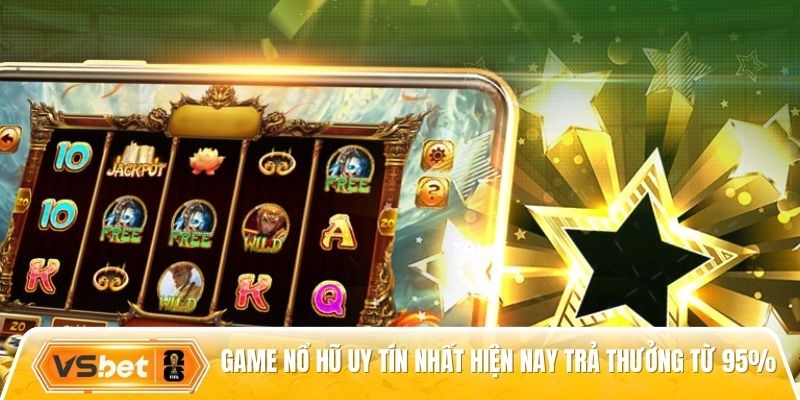 game nổ hũ uy tín nhất hiện nay