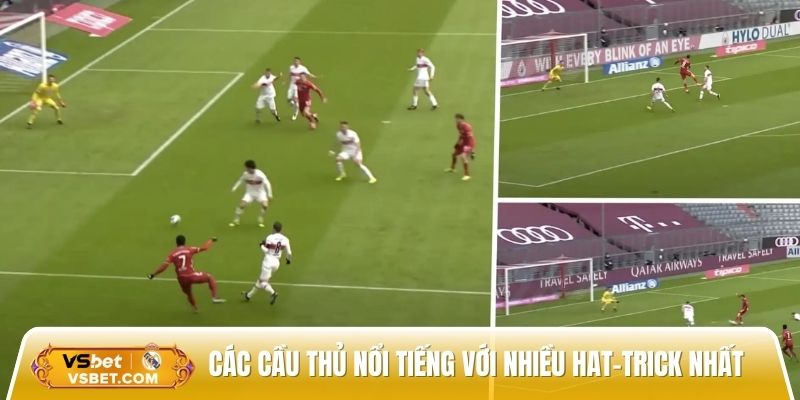 Tổng hợp các cầu thủ nổi tiếng với nhiều hat-trick nhất